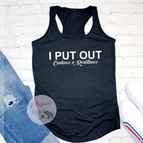 I Put Out Cadence & Resistance Workout Tank Top