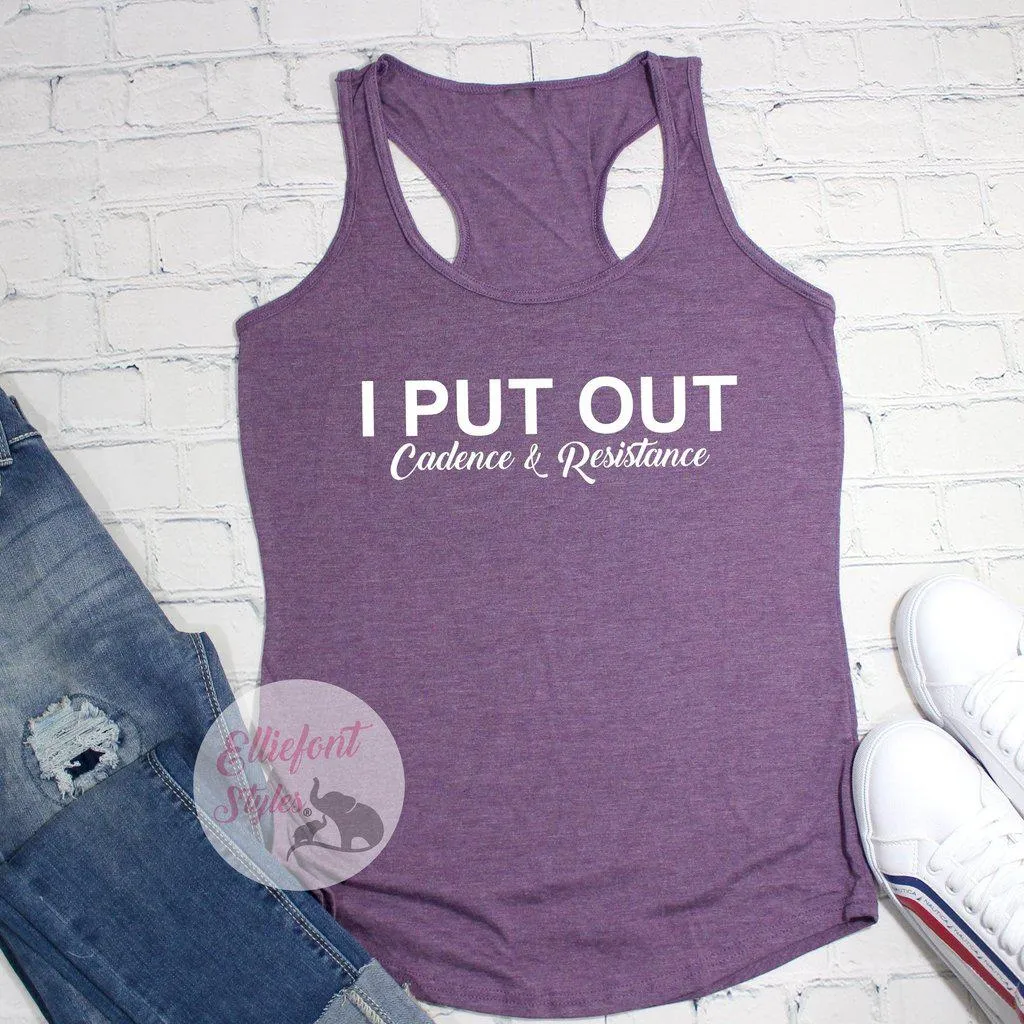 I Put Out Cadence & Resistance Workout Tank Top