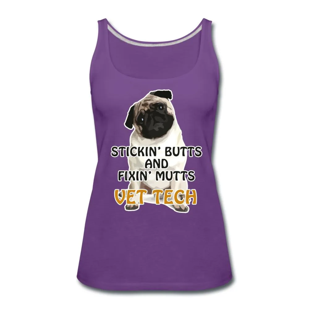 Stickin' butts and fixin' mutts vet tech Women's Tank Top